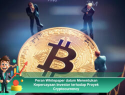 Peran Whitepaper dalam Menentukan Kepercayaan Investor terhadap Proyek Cryptocurrency