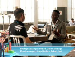 Strategi Keuangan Pribadi untuk Menjaga Keseimbangan Hidup Modern Sehari-hari