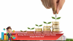 Strategi Merencanakan Investasi Awal untuk Pemula dengan Modal Kecil