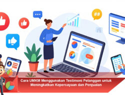 Cara UMKM Menggunakan Testimoni Pelanggan untuk Meningkatkan Kepercayaan dan Penjualan