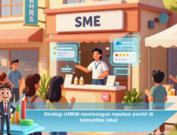 Strategi UMKM Membangun Reputasi Positif di Komunitas Lokal